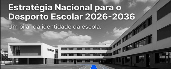 Imagem destaque da publicação - Estratégia Nacional para o Desporto Escolar. Um pilar para o desenvolvimento da escola.